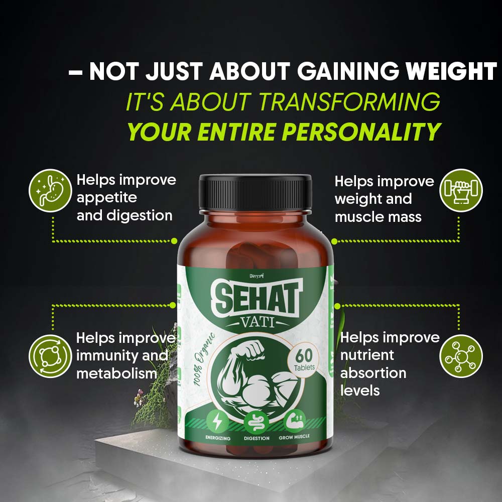 Sehat Vati - Ayurvedic Weight Gain Formula